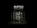 Mipso - People Change (Official Lyric Video)