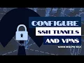 Configuring SSH Tunnels and VPNs Ralph May