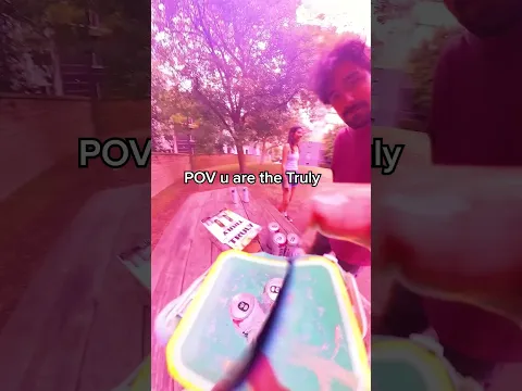 POV u are the Truly