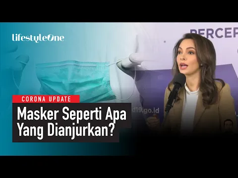 Pesan dr Reisa Cara Gunakan dan Memilih Masker yang Benar | lifestyleOne