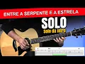 Como tocar SOLO/INTRO  - Entre a serpente e a estrela - ZÉ RAMALHO - Prof. Sidimar Antunes🎸