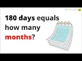 180 days equals how many months - QnA Explained
