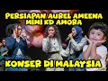 Download Lagu DIBALIK KONSER AUREL MIMI KD AMEENA AMORA DUET DI MALAYSIA, SEMUA EXCITED !!