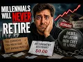 No Retirement for Millennials The Real Financial Crisis Explained