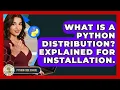 What Is A Python Distribution Explained For Installation - Python Code School