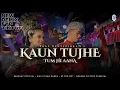 Download Lagu TRAP MENYEDIHKAN KAUN TUJHE X TUM HI AANA BASS BOOSTED REMIX FYP TIKTOK BANGSAY | RISKI IRVAN NANDA