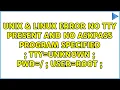 ERROR no tty present and no askpass program specified TTY unknown PWD USER root