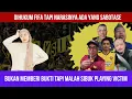 Download Lagu BUKAN MEMBERI BUKTI TAPI TETANGGA MALAH SIBUK DGN PL4YING VICTIM