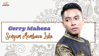 Download Gerry Mahesa - Senyum Membawa Luka (Official Music Video) MP3