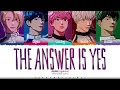 PLAVE 'The Answer Is Yes' Lyrics (플레이브 The Answer Is Yes 가사) [Color Coded Han_Rom_Eng]