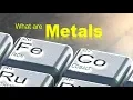 Metals 101-1 What are Metals