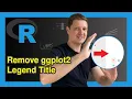 Remove Legend Title from ggplot2 Plot in R Example Delete Text Above Legend element - blank