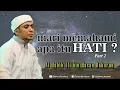 Download Lagu Al HAbib Ali Baharun - MENGENAL APA ITU HATI ? (Part 2)