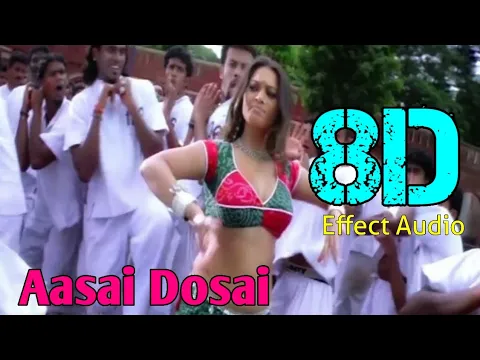 Download MP3 Aasa Dosai 8D | Paramasivan | Ajith | Laila | Vidyasagar | P.Vasu