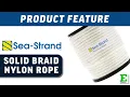 Sea Strand Solid Braid Nylon Rope E-Rigging Products