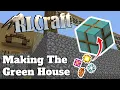 Making The Green House - RLCraft