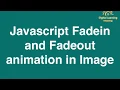39 Javascript Fade in and Fadeout animation on Image Online Training Download app from below link