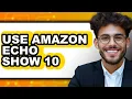 Download Lagu How to Use Amazon Echo Show 10 2025 - Full Guide