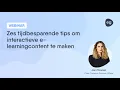 Download Lagu Zes tijdbesparende tips om interactieve e-learningcontent te maken | GRATIS WEBINAR
