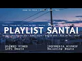 Playlist Lagu Enak Cocok Untuk Jadi Teman Santai Hari ini 🎧 | Lo - Fi Chill Cover 🌿