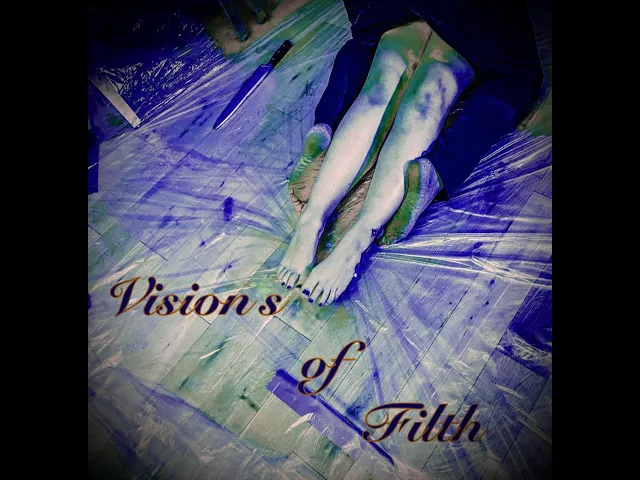 Visions of Filth Trailer