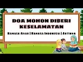 DOA MOHON DIBERI KESELAMATAN (Bahasa Arab \u0026 Indonesia)