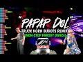 Download Lagu PAPAP DOL Truck Horn Budots Remix (NON-STOP PARODY DANCE) | TIKTOK VIRAL