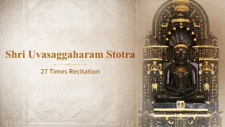 Shri Uvasaggaharam Stotra - 27 Times Recitation With English Meanings