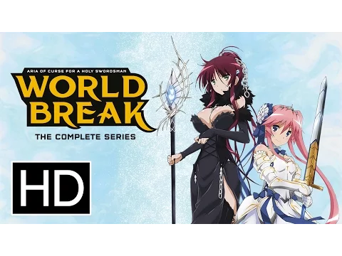World Break: Aria of Curse for a Holy Swordsman - Official Trailer