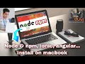 Node npm angular ionic install on macbook - Mr Duvi Tech