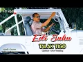 DANGDUT MINANG TERBARU - TALAK TIGO - EDI SUHU