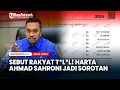 Download Lagu Dianggap Menghina Rakyat, Harta Ahmad Sahroni Jadi Sorotan