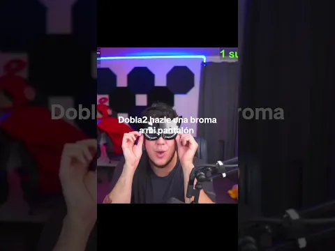 Dobla2 hazle una broma a mi pantalón