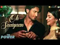 Download Lagu Oh Saaiyaan | The Power |Vidyut Jammwal, Shruti Haasan|Arijit Singh,Raj Pandit|Salim-Sulaiman|Kumaar