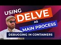 Using Delve to Run Your Process