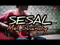 Download Lagu MEL SHANDY - SESAL // guitar cover
