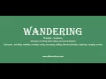 wandering Pronounce wandering with Phonetic Synonyms and Examples
