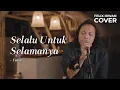 Download Lagu SELALU UNTUK SELAMANYA - FATUR | FELIX IRWAN FT DAVID B
