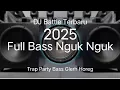 Download Lagu DJ Bettle Terbaru 2025 Full Bass Nguk Nguk Trap Party Bass Glerh Horeg Cek Sound @Mujiono5758