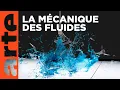 Download Lagu Mécanique des fluides, tout coule de source | Déclics | ARTE Family