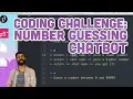 Coding Challenge Number Guessing Chatbot