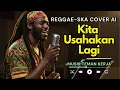 Download Lagu Kita Usahakan Lagi  - Batas Senja Reggae Ska Cover AI