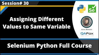 Assigning Different Values to a single Variable Selenium Python - Session 30