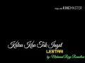 Download Lagu LESTARI - Kalau Kau Tak Ingat (With Lyric)