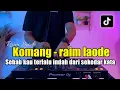 Download Lagu DJ SEBAB KAU TERLALU INDAH DARI SEKEDAR KATA TIKTOK - KOMANG RAIM LAODE FULL BASS