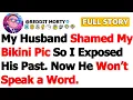 FULL STORY My Husband Shamed My Bikini Pic So I Exposed His Past Now He Won t Speak a Word