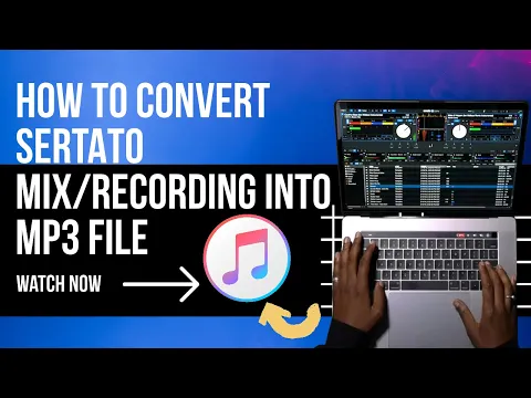 Download MP3 How to Convert a Serato Mix/Recording File into an MP3