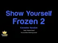 Frozen 2 - Show Yourself (Karaoke Version)
