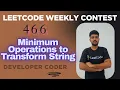 Minimum Operations to Transform String Weekly Contest 466 Java Code Developer Coder