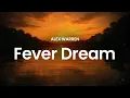 Alex Warren - Fever Dream